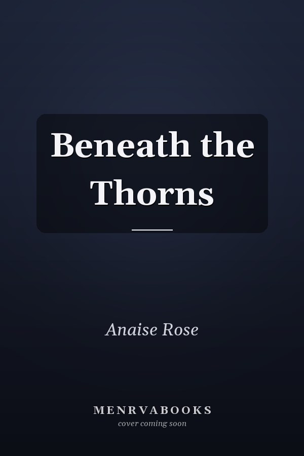 Beneath the Thorns