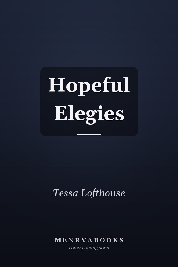 Hopeful Elegies