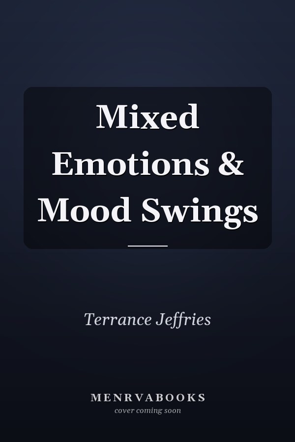 Mixed Emotions & Mood Swings