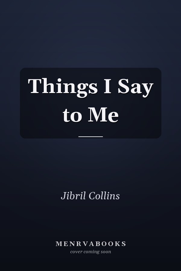 Things I Say to Me
