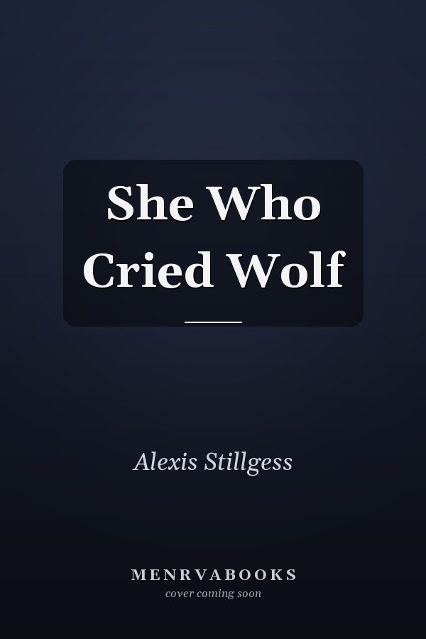 She Who Cried Wolf