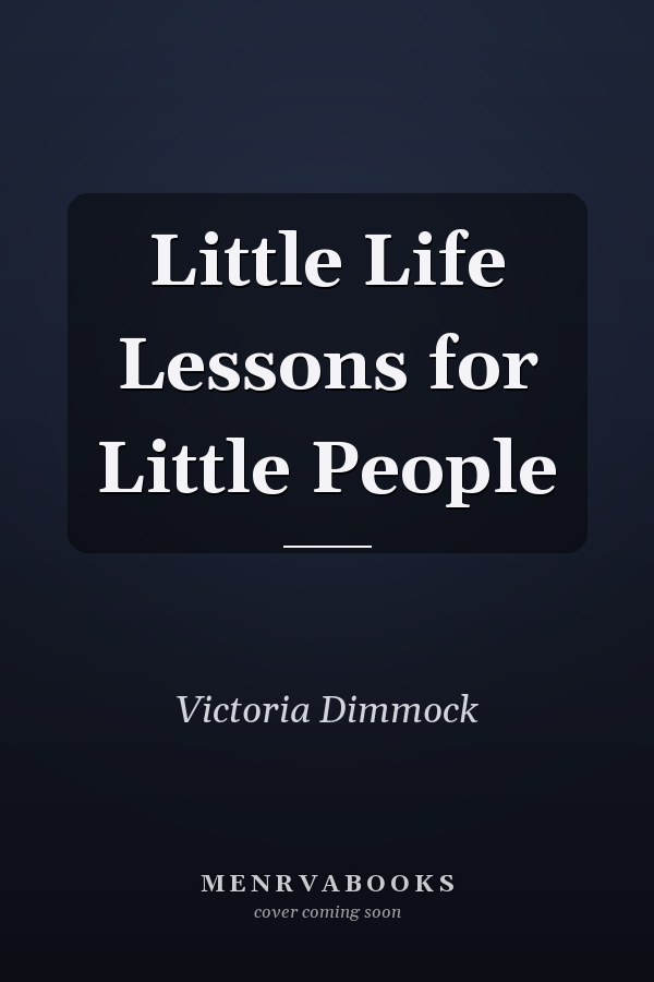 Little Life Lessons for Little People
