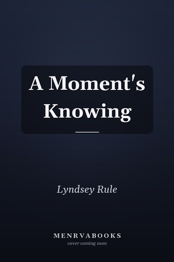 A Moment's Knowing