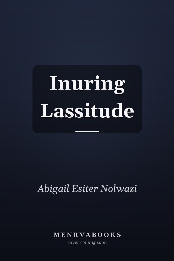 Inuring Lassitude