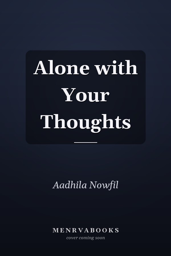 Alone with Your Thoughts