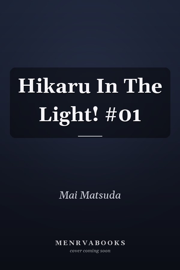 Hikaru In The Light! #01