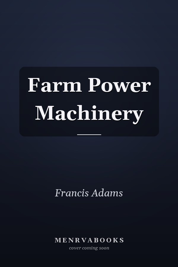 Farm Power Machinery