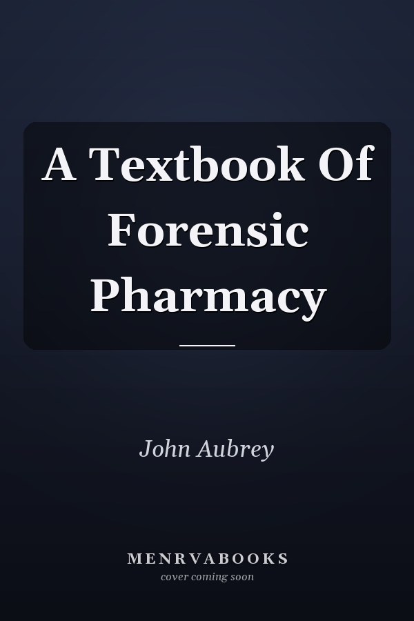A Textbook Of Forensic Pharmacy