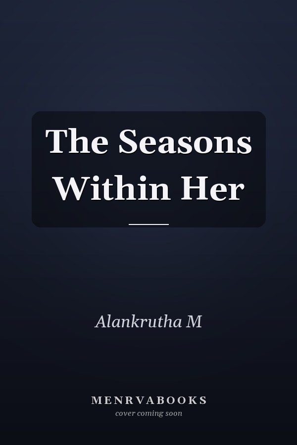 The Seasons Within Her