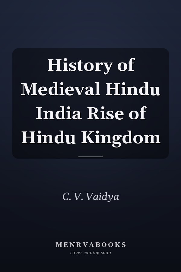 History of Medieval Hindu India Rise of Hindu Kingdom