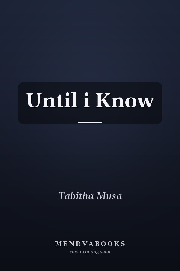 Until i Know