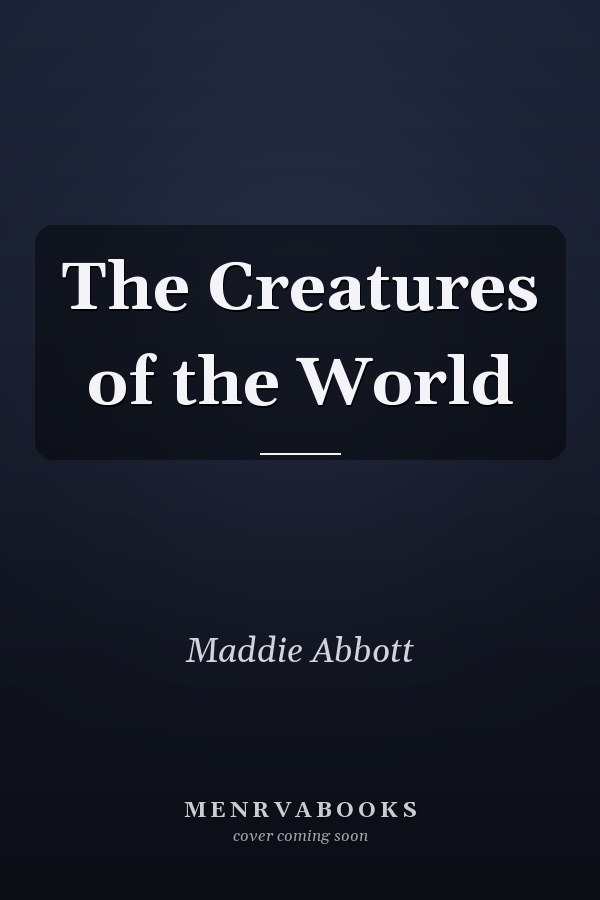 The Creatures of the World