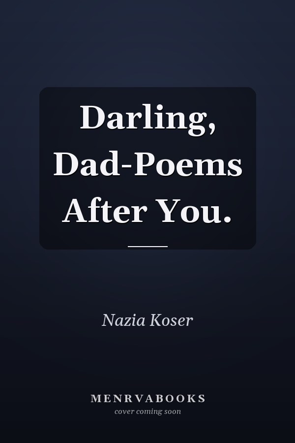 Darling, Dad-Poems After You.