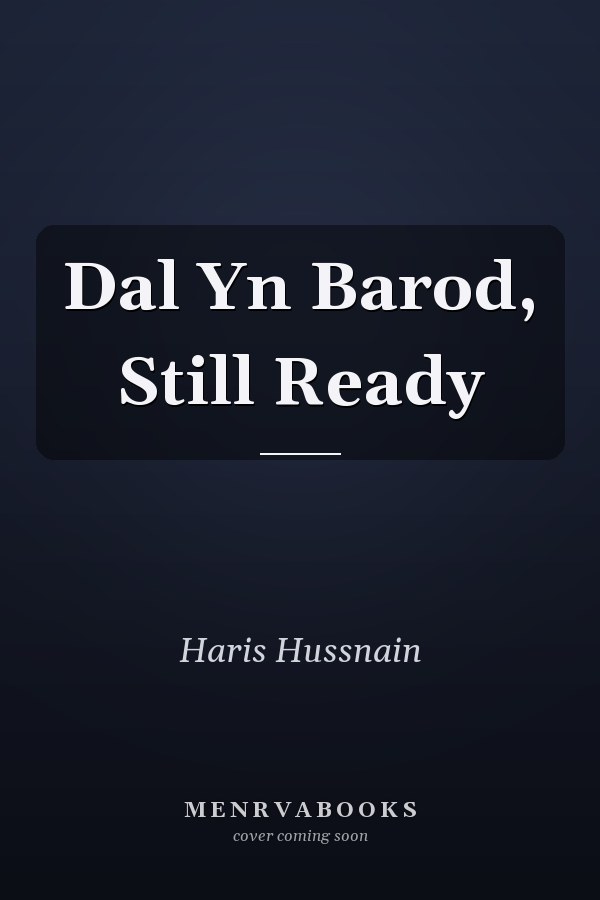 Dal Yn Barod, Still Ready