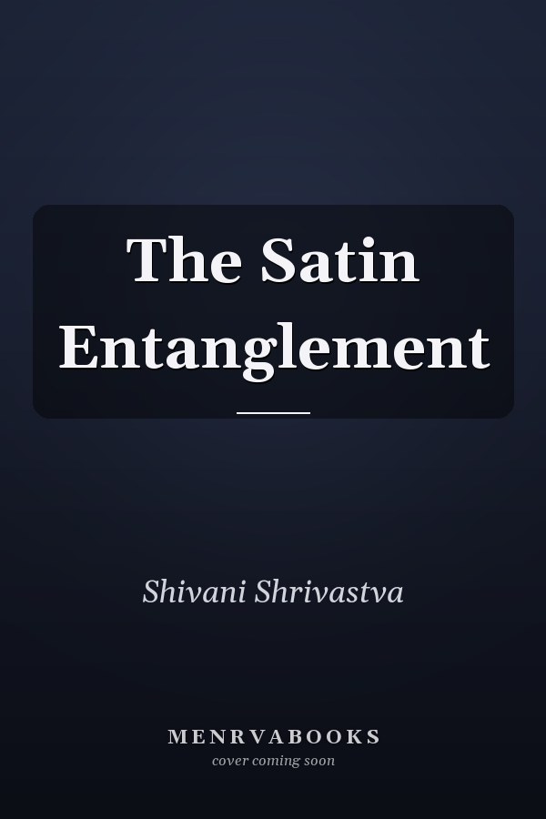The Satin Entanglement
