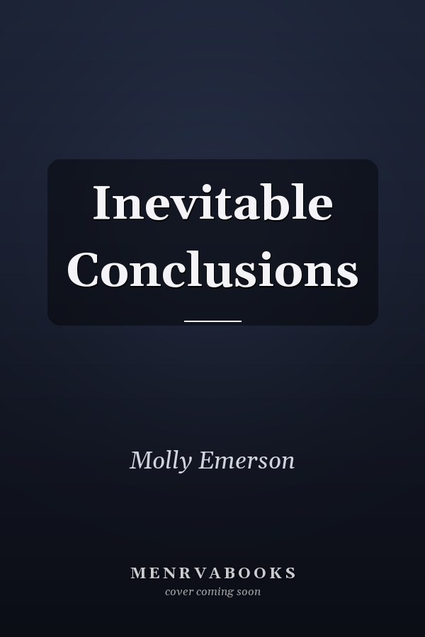 Inevitable Conclusions