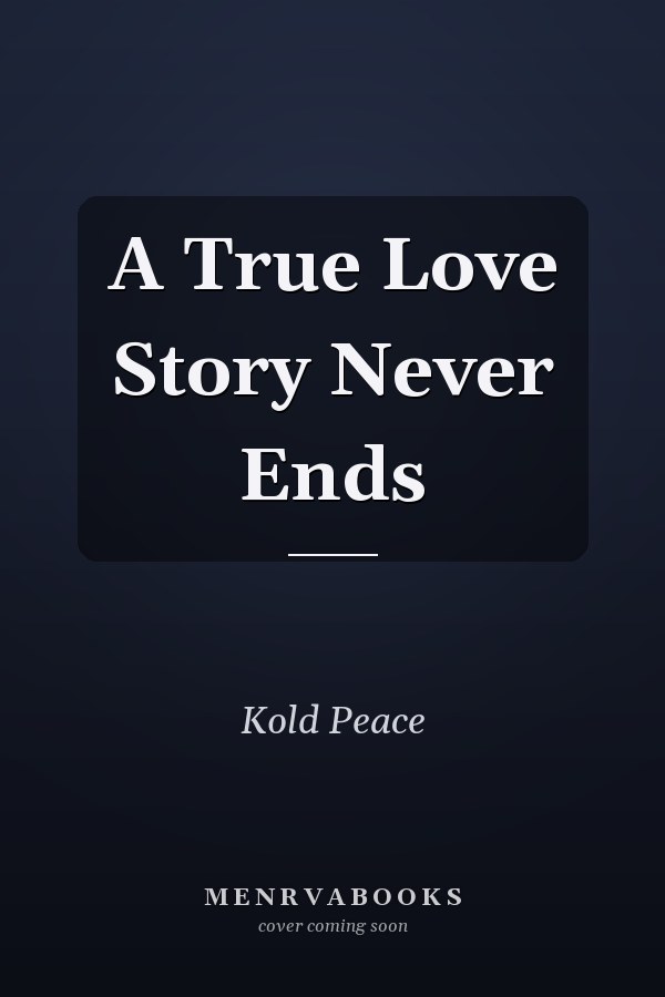 A True Love Story Never Ends