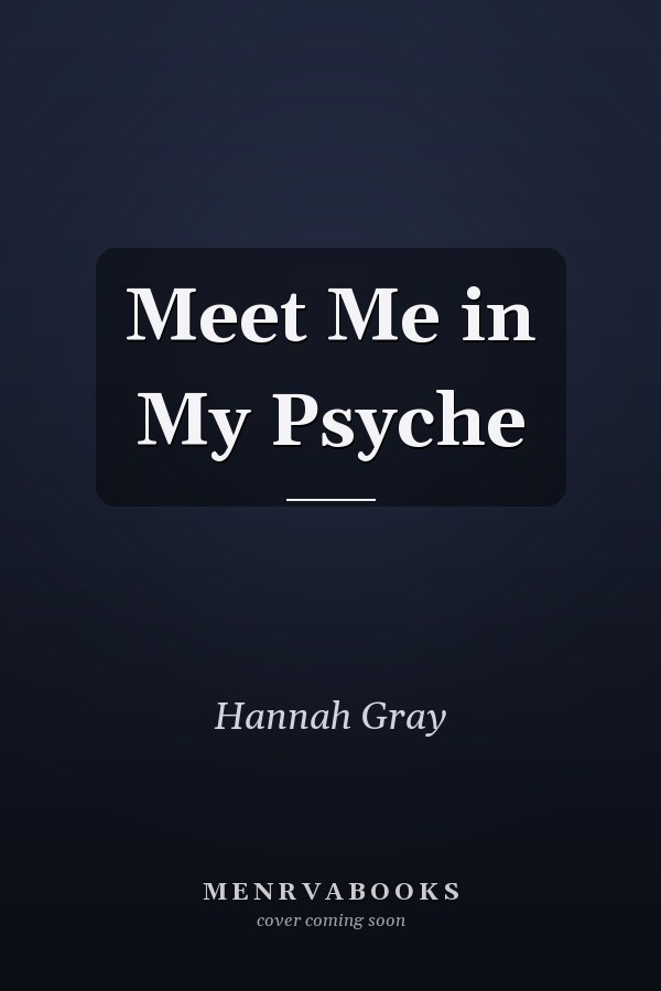 Meet Me in My Psyche