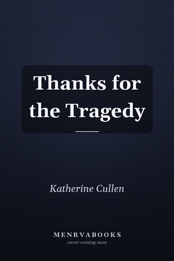 Thanks for the Tragedy