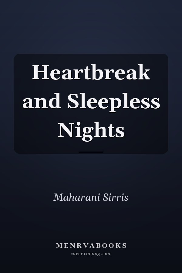 Heartbreak and Sleepless Nights
