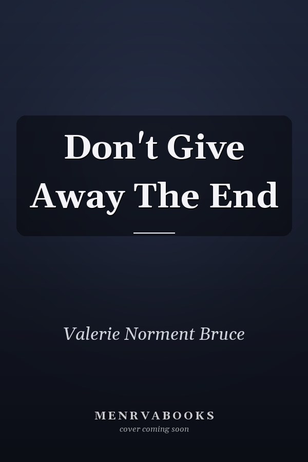 Don't Give Away The End