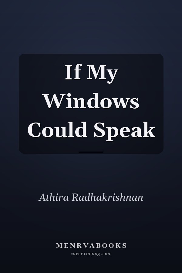 If My Windows Could Speak