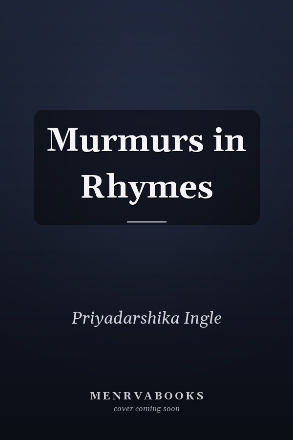 Murmurs in Rhymes