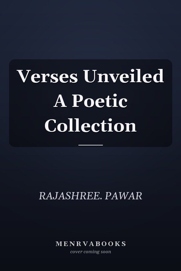 Verses Unveiled A Poetic Collection