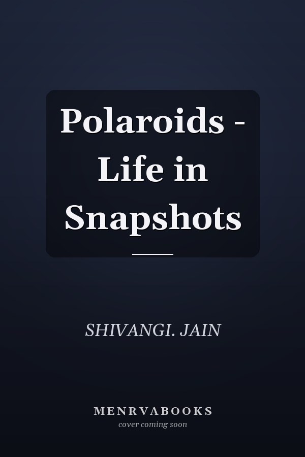 Polaroids - Life in Snapshots