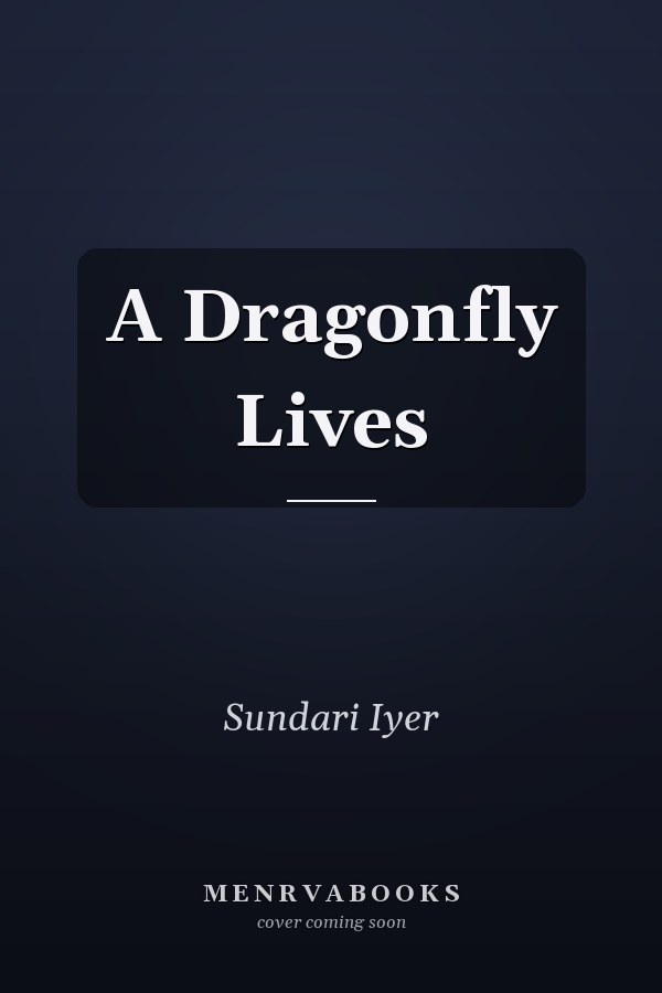 A Dragonfly Lives