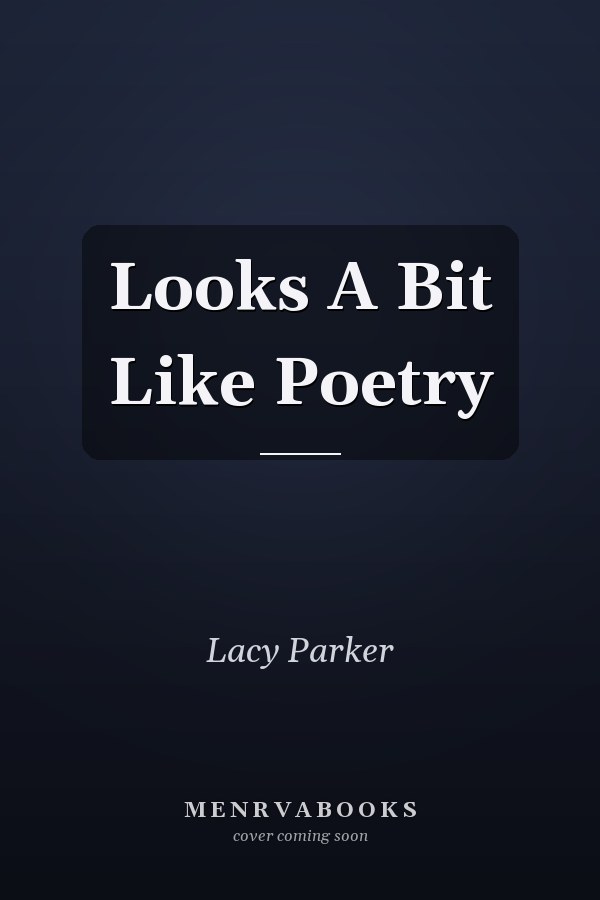 Looks A Bit Like Poetry