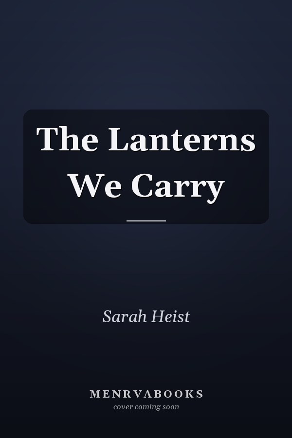 The Lanterns We Carry