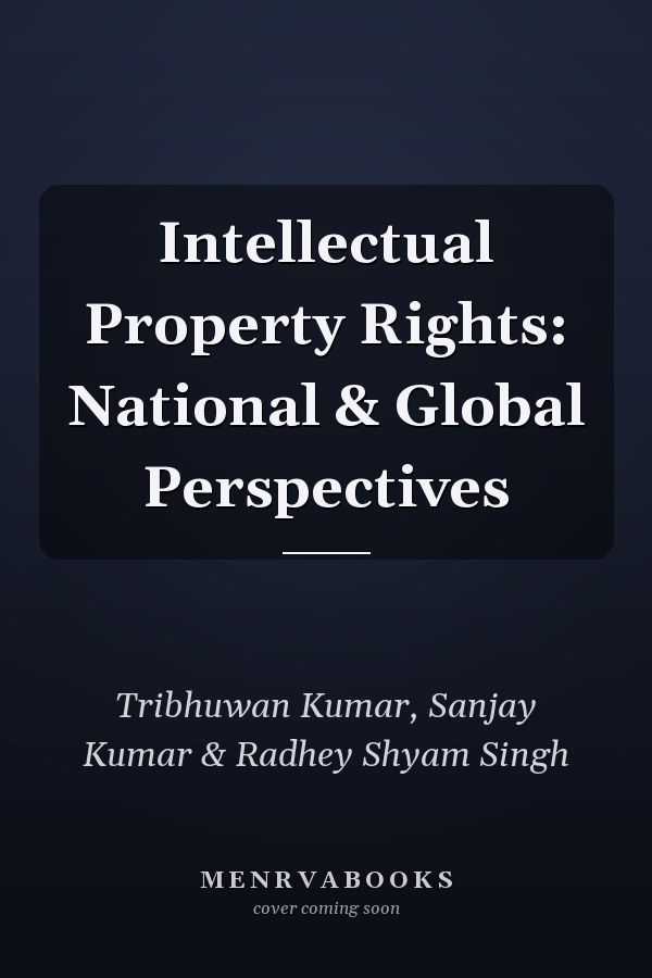 Intellectual Property Rights: National & Global Perspectives
