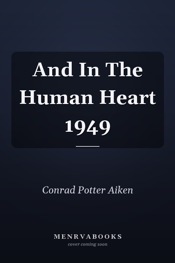 And In The Human Heart 1949