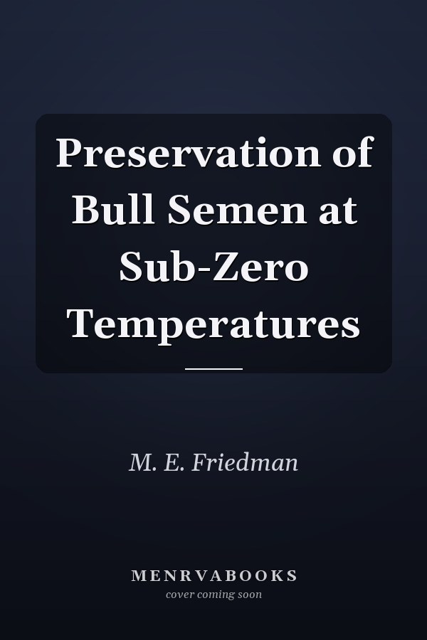 Preservation of Bull Semen at Sub-Zero Temperatures