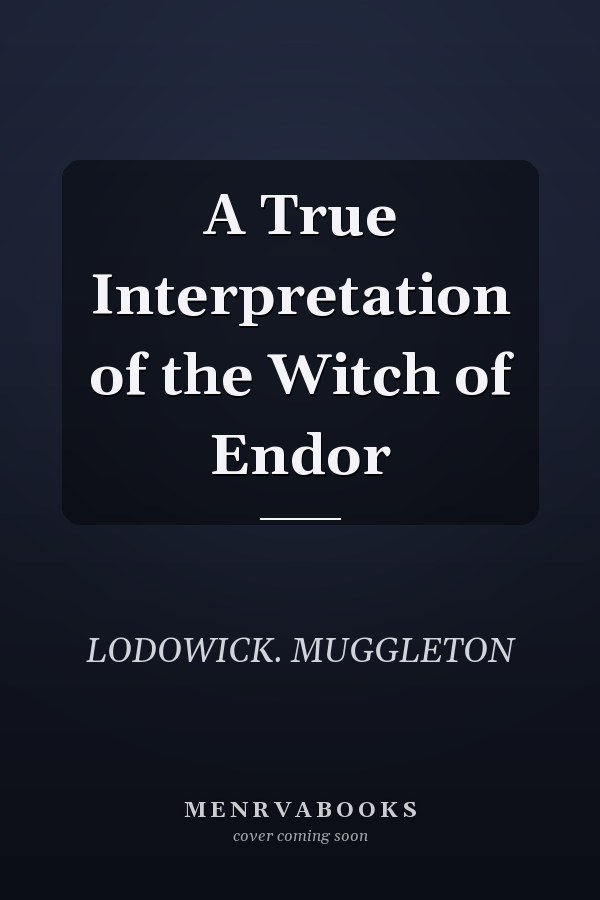 A True Interpretation of the Witch of Endor