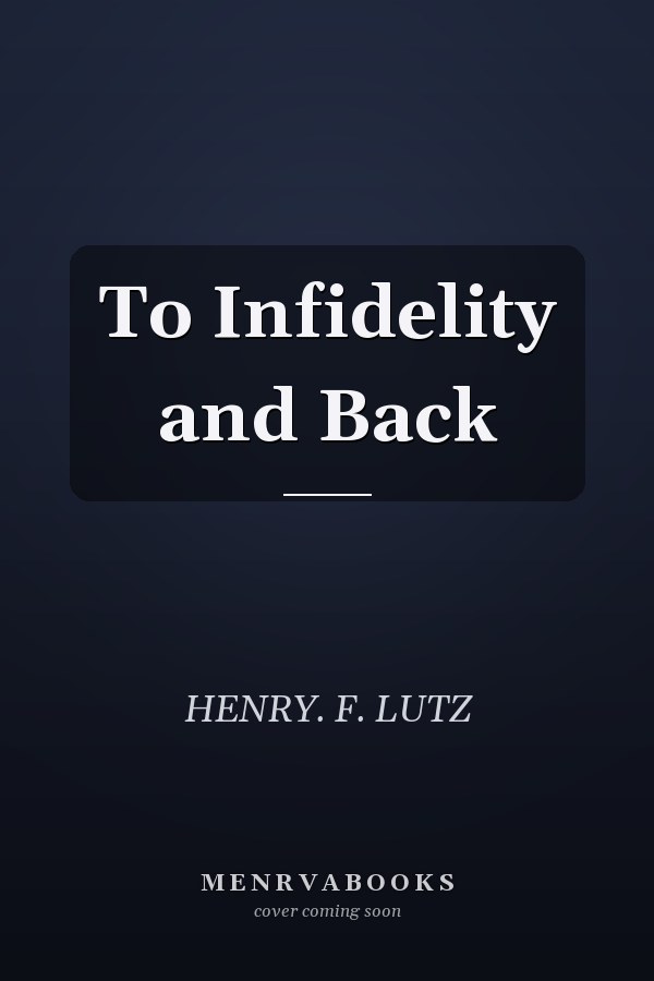To Infidelity and Back