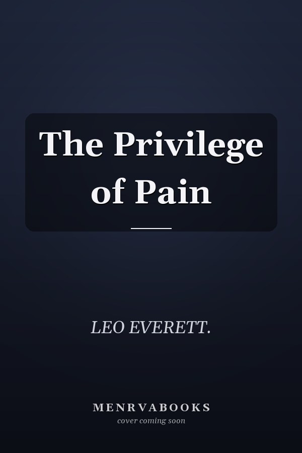 The Privilege of Pain