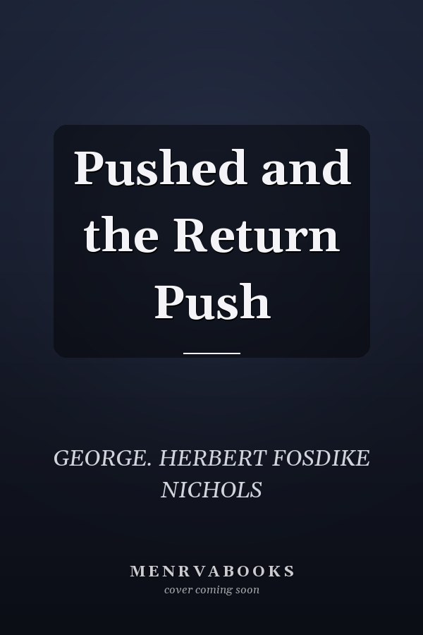 Pushed and the Return Push