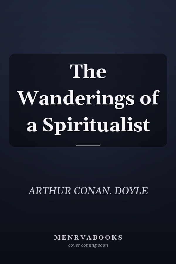The Wanderings of a Spiritualist