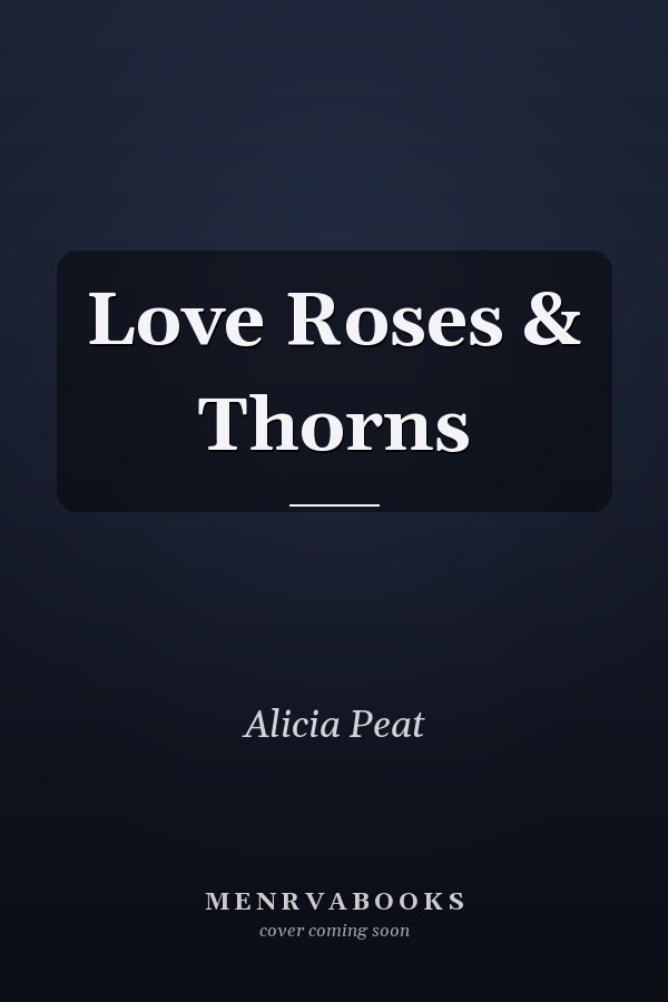 Love Roses & Thorns