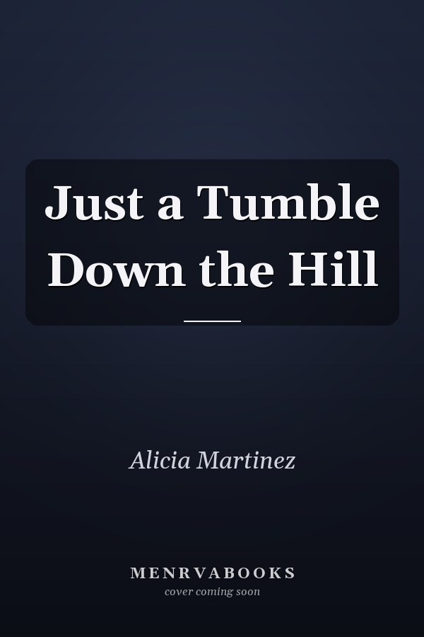 Just a Tumble Down the Hill