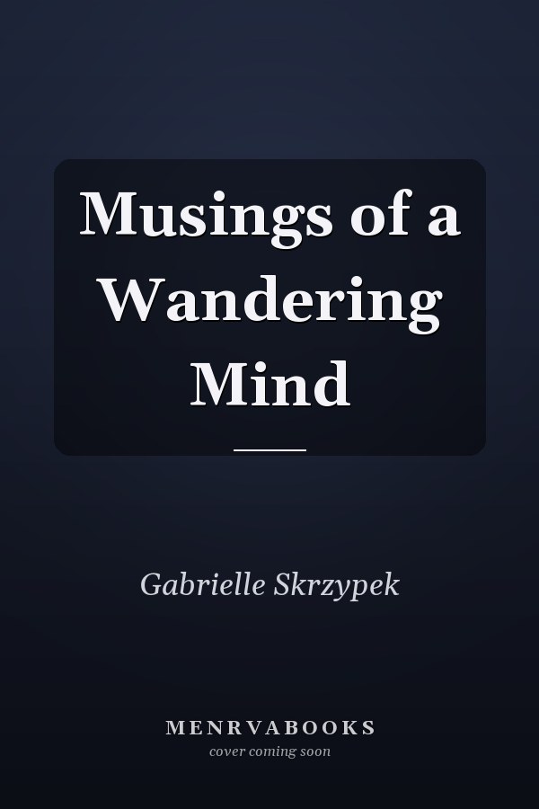 Musings of a Wandering Mind