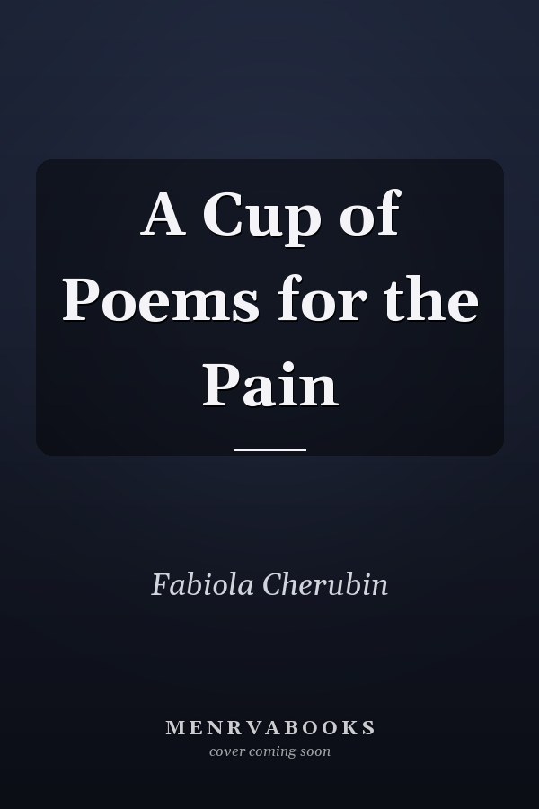 A Cup of Poems for the Pain