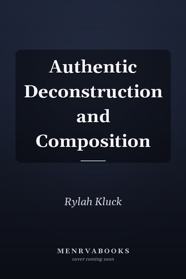 Authentic Deconstruction and Composition