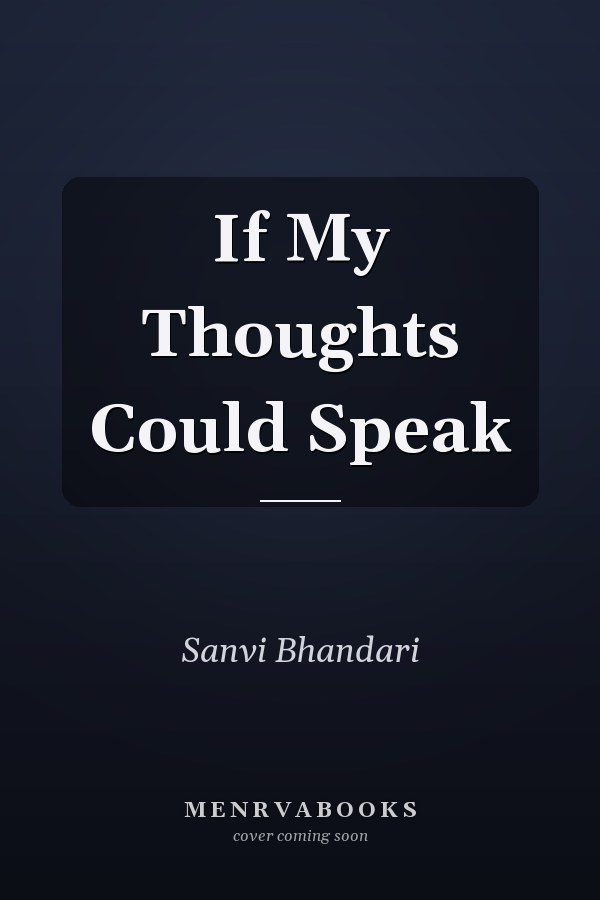 If My Thoughts Could Speak