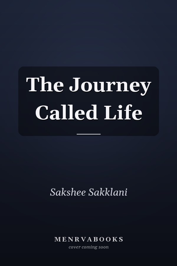 The Journey Called Life