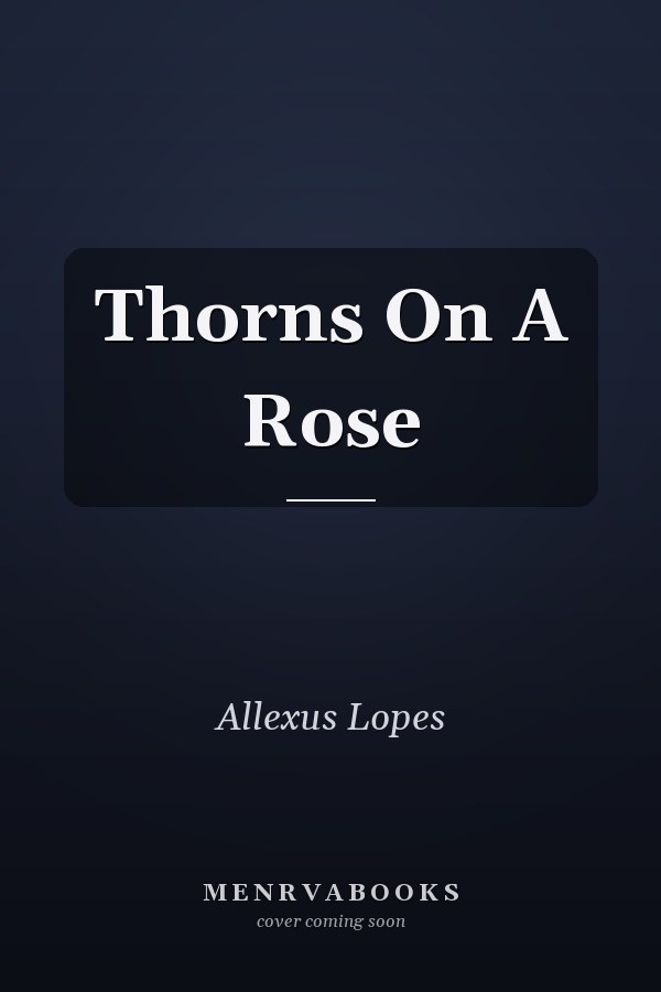 Thorns On A Rose