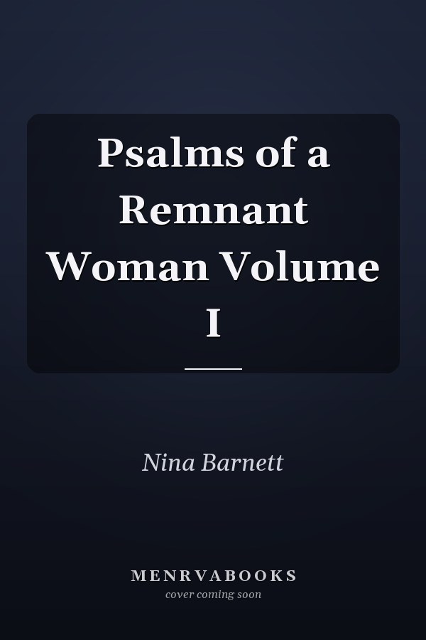 Psalms of a Remnant Woman Volume I
