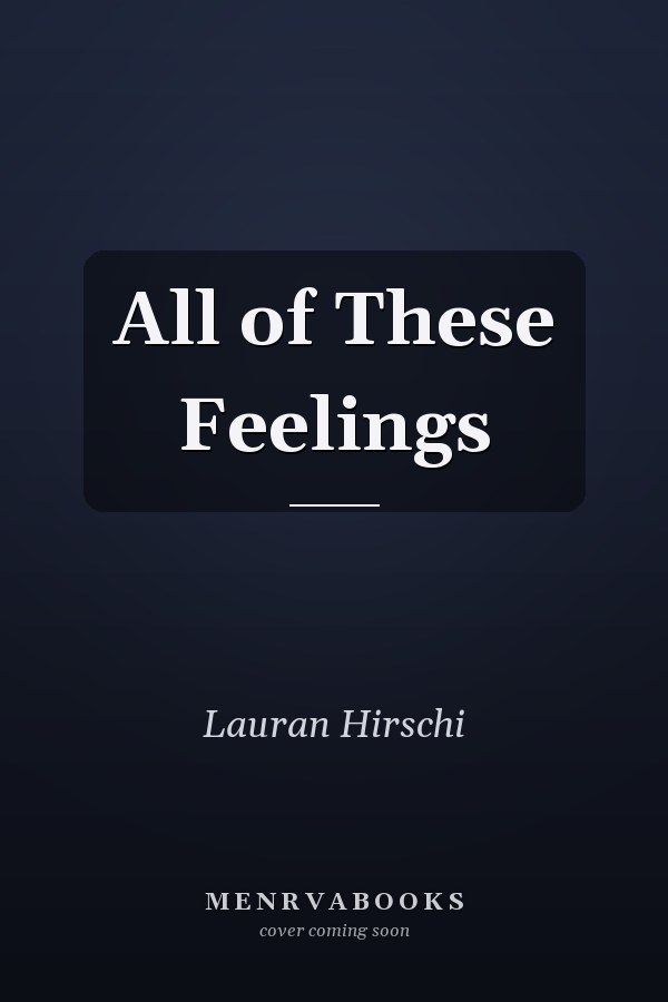 All of These Feelings